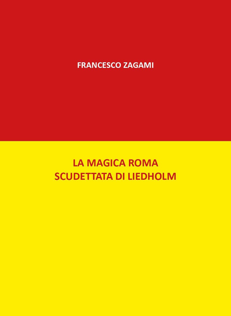 La magica Roma scudettata di Liedholm