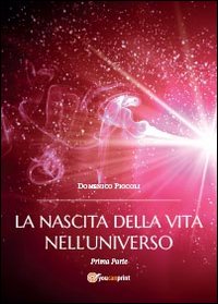 La nascita della vita nell'universo. Vol. 1 | Immagine principale