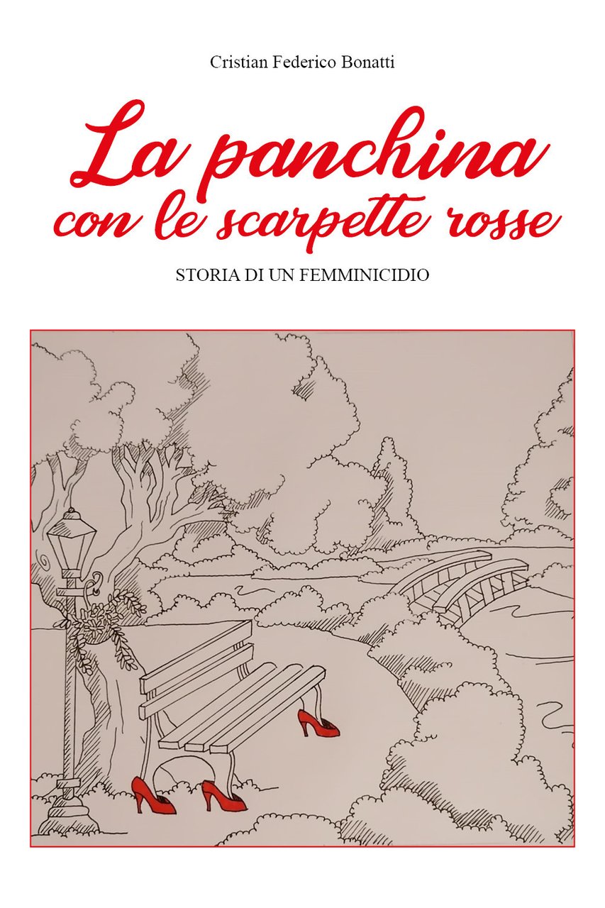 La panchina con le scarpette rosse. Storia di un femminicidio