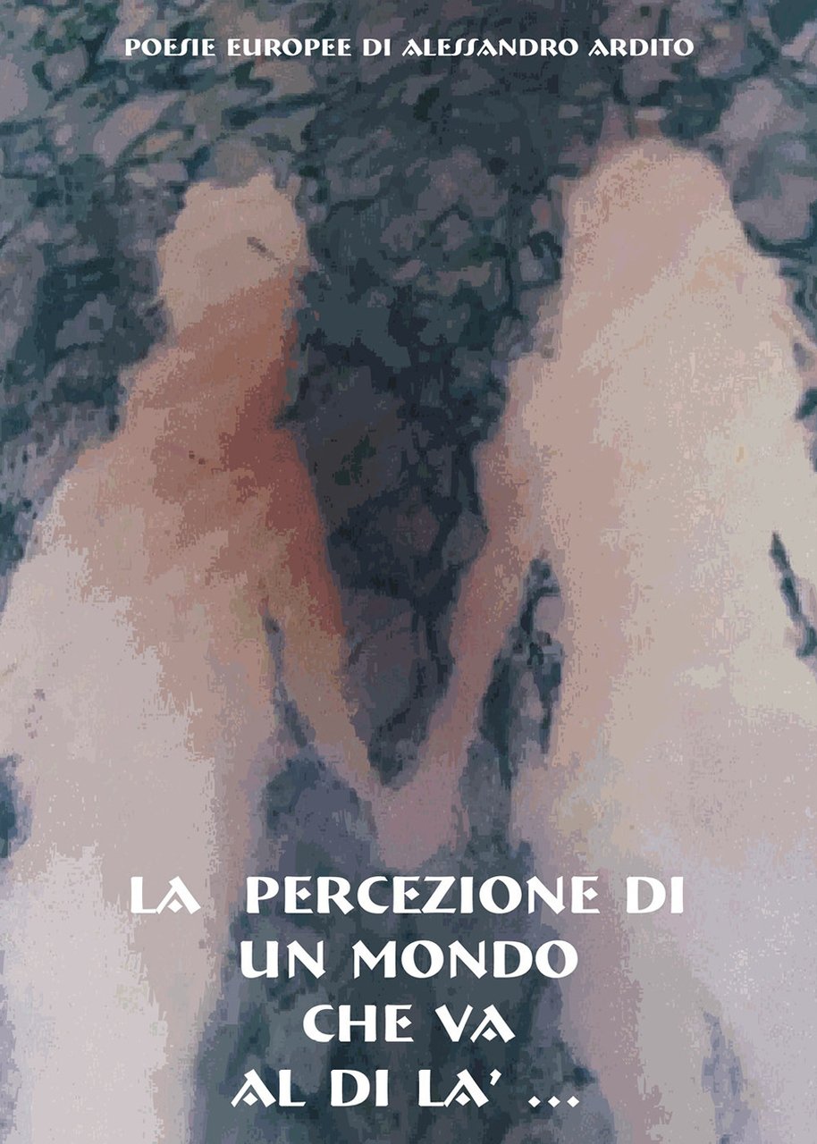 La percezione di un mondo che va al di là.