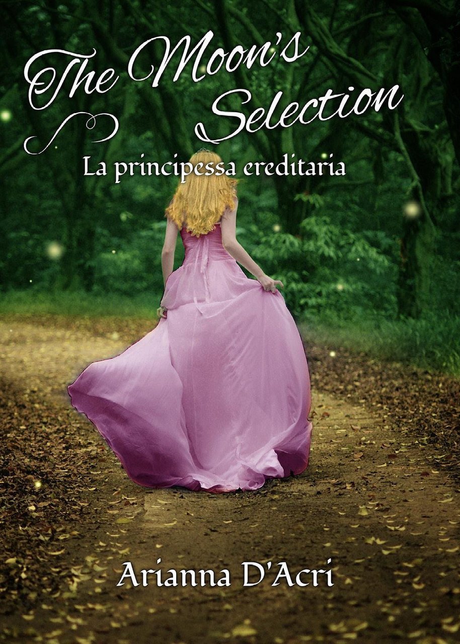 La principessa ereditaria. The moon's selection