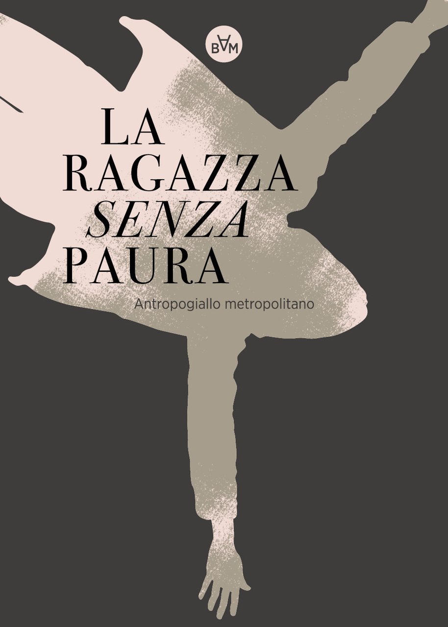 La ragazza senza paura. Antropogiallo metropolitano