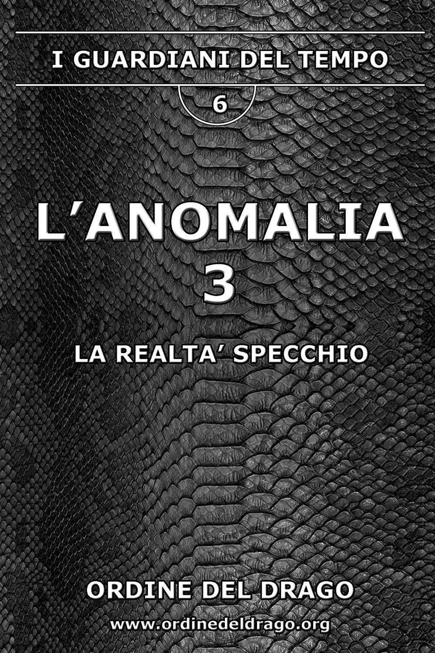 La realtà specchio. L'anomalia. Vol. 3