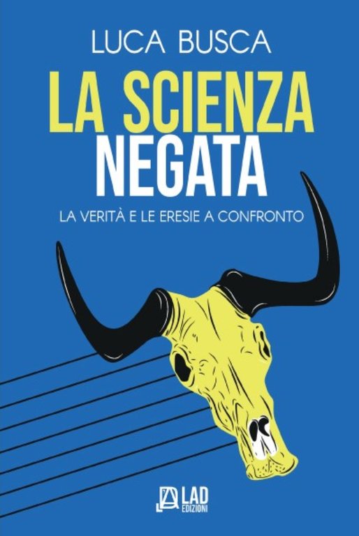La scienza negata. La verità e le eresie a confronto | Immagine Gallery 2
