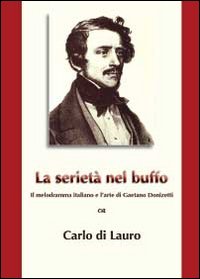La serietà nel buffo. Il melodramma italiano e l'arte di …