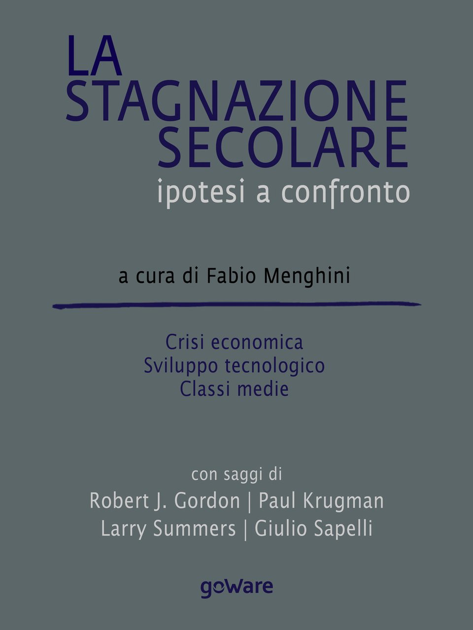 La stagnazione secolare. Ipotesi a confronto. Crisi economica, sviluppo tecnologico, …