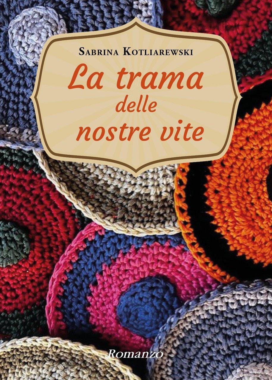 La trama delle nostre vite