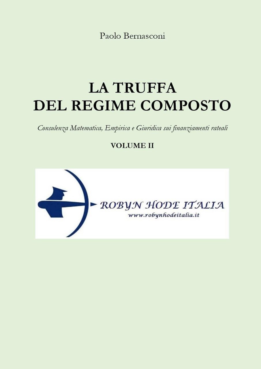 La truffa del regime composto. Vol. 2: Consulenza matematica, empirica …