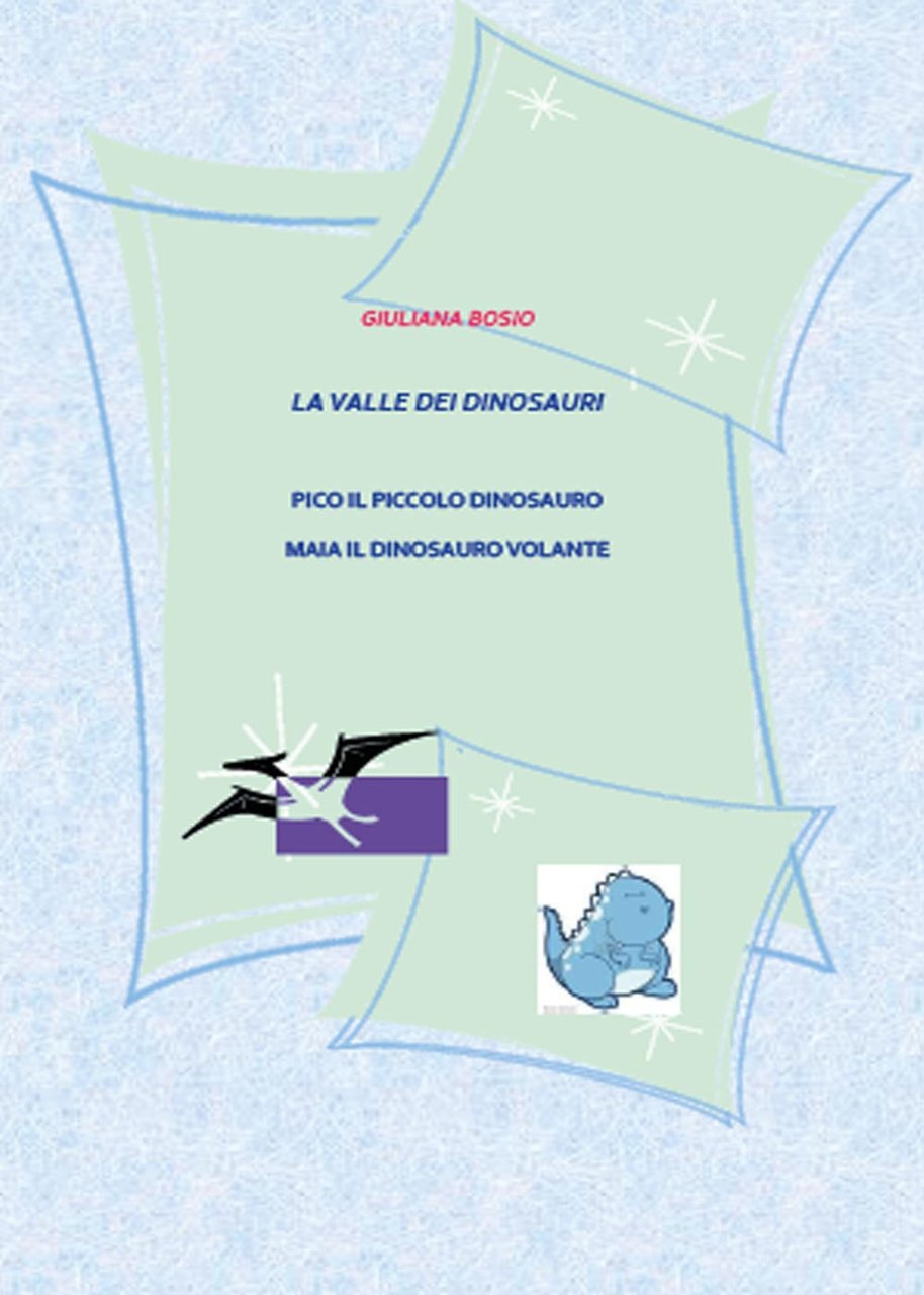 La vallata dei dinosauri. Pico il piccolo dinosauro. Maia il …