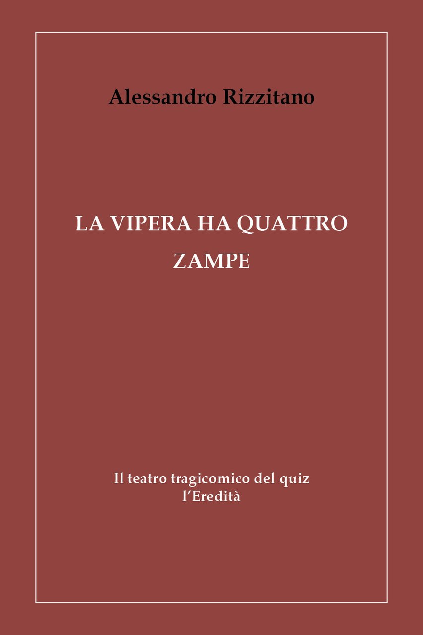 La vipera ha quattro zampe. Il teatro tragicomico del quiz …