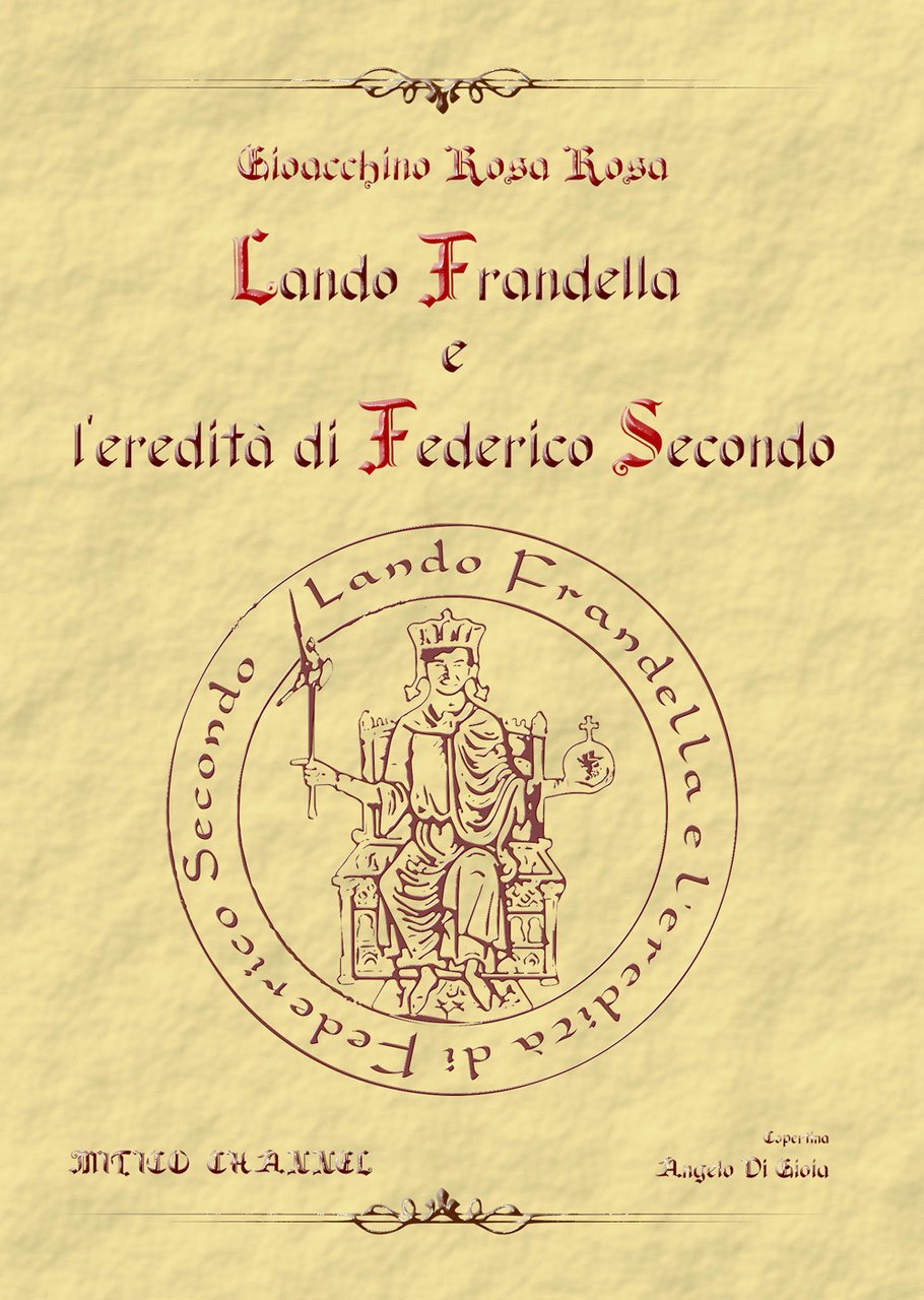 Lando Frandella e l'eredità di Federico Secondo