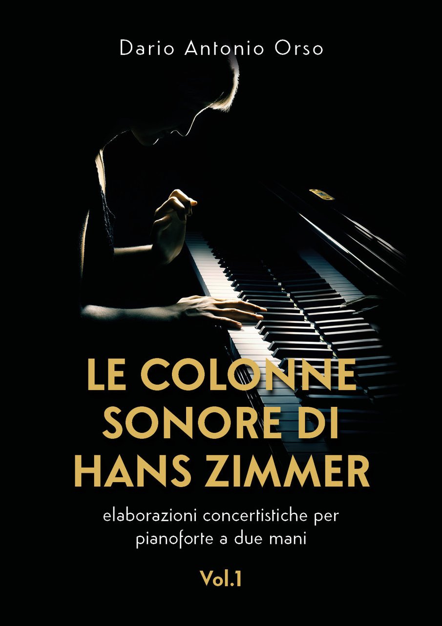 Le colonne sonore di Hans Zimmer. Elaborazioni concertistiche per pianoforte …