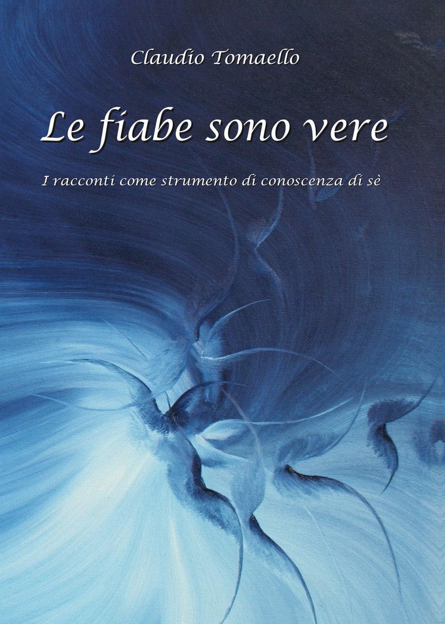 Le fiabe sono vere. I racconti come strumento di conoscenza …