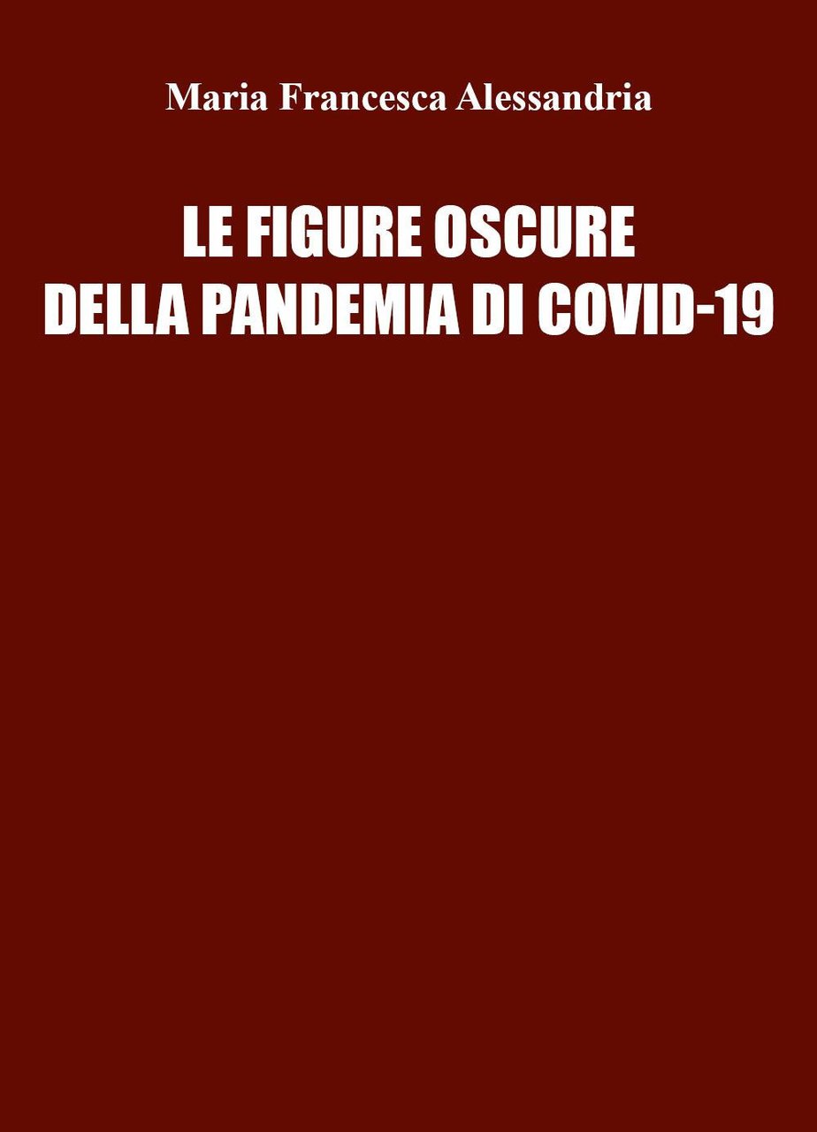 Le figure oscure della pandemia di Covid-19