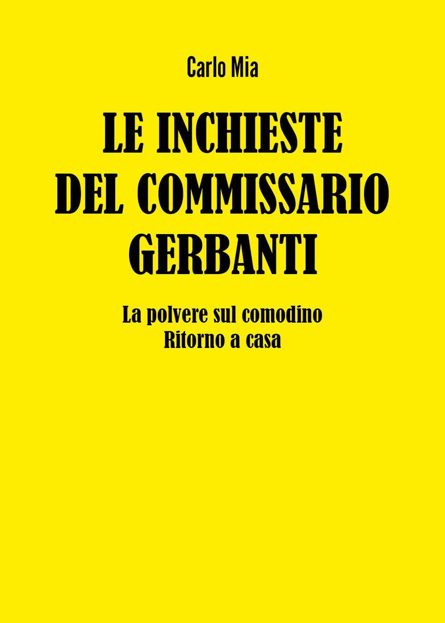 Le inchieste del commissario Gerbanti. La polvere sul comodino-Ritorno a …