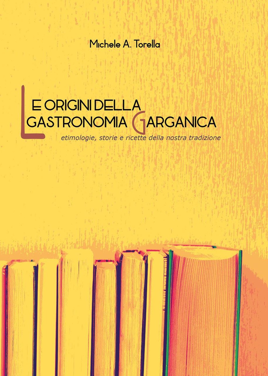 Le origini della gastronomia garganica