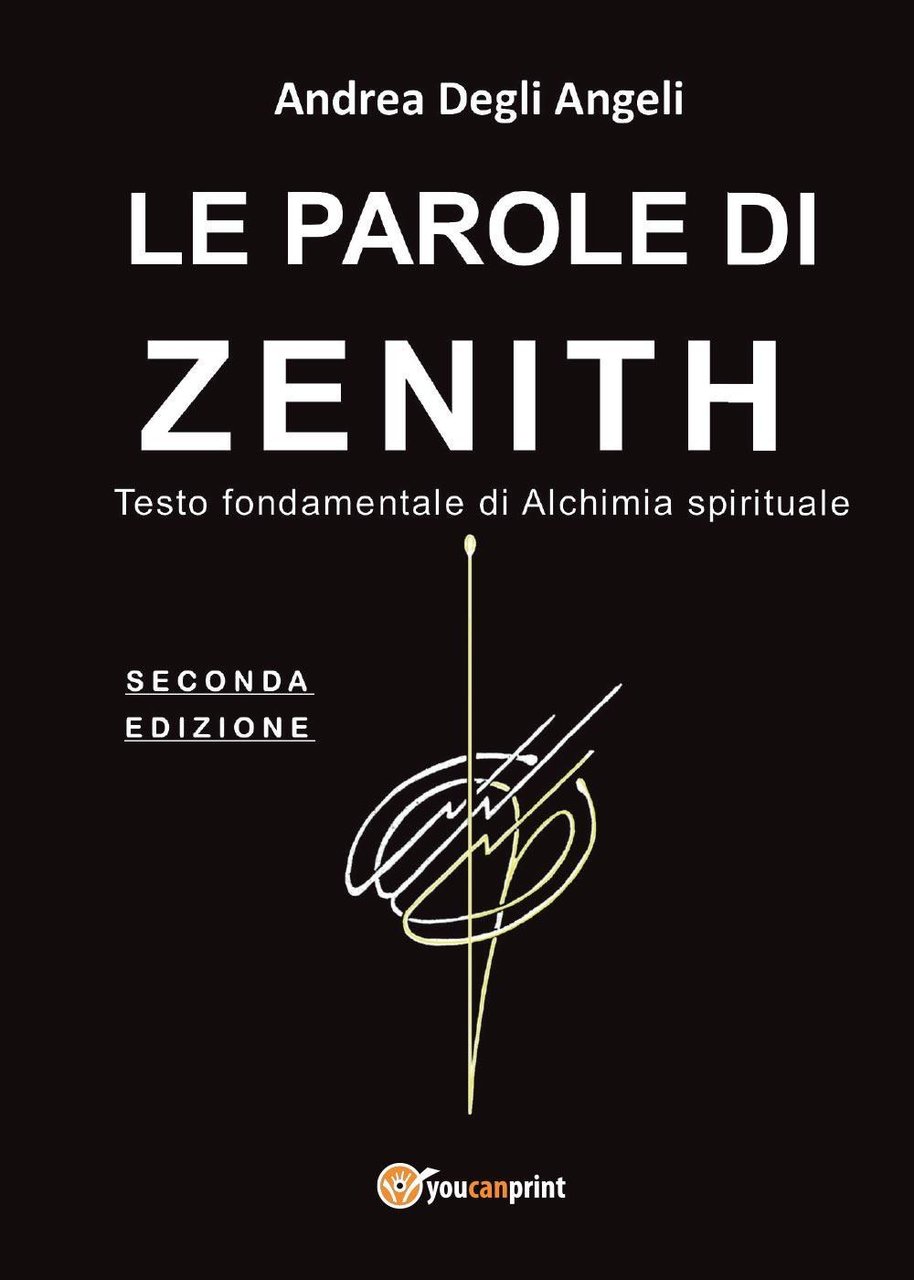 Le parole di Zenith. Testo fondamentale di alchimia spirituale