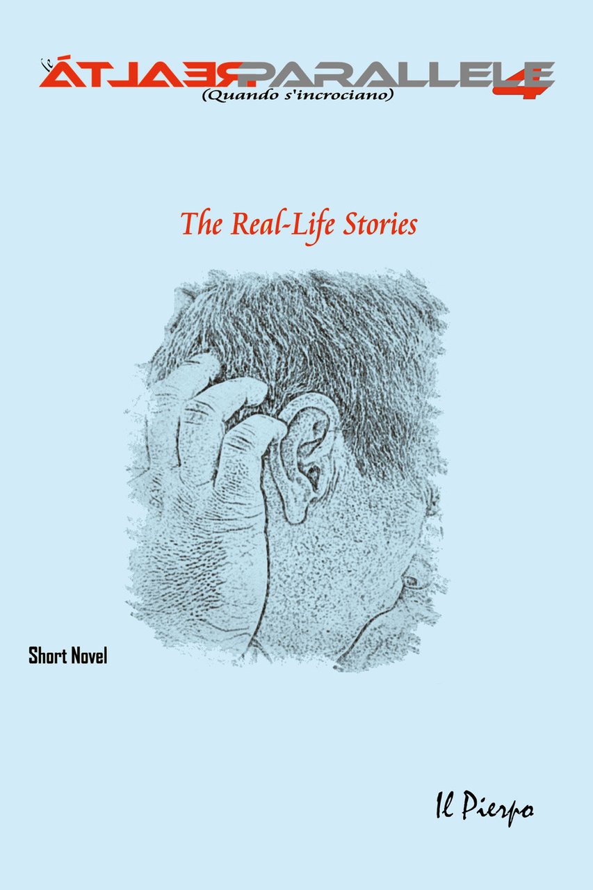 Le realtà parallele (Quando s'incrociano). The real-Life short novel. Vol. …