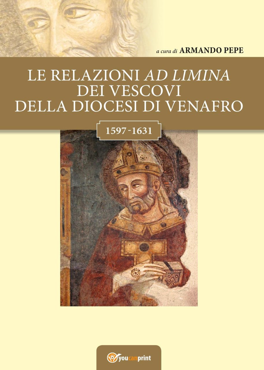 Le relazioni ad limina dei vescovi della diocesi di Venafro …