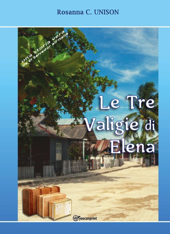 Le tre valigie di Elena. Una storia vera da El …