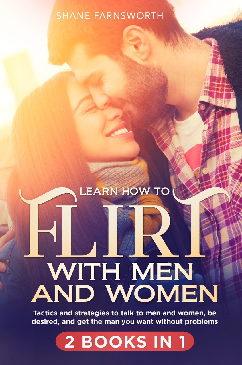 Learn how to flirt with men and women (2 books …