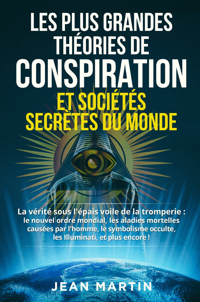 Les plus grandes théories de conspiration et sociétés secrètes du …