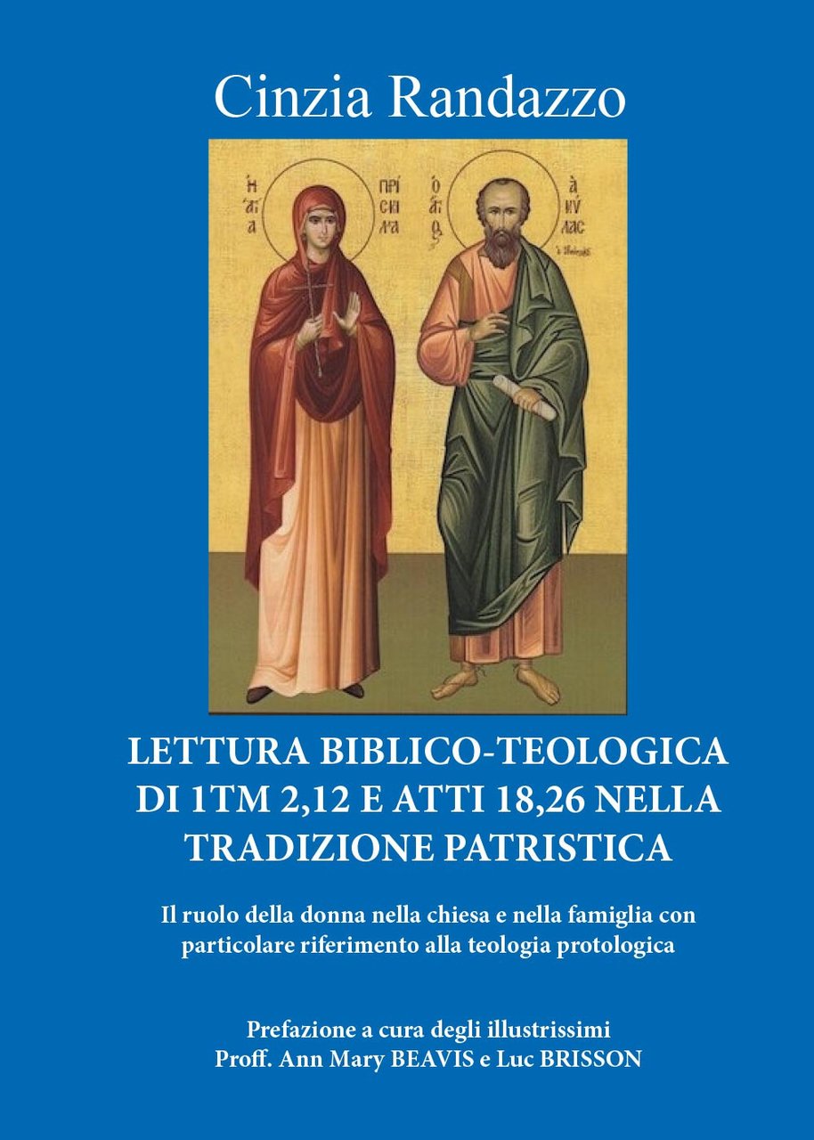 Lettura biblico-teologica di 1Tm 2,12 e Atti 18,26 nella tradizione …