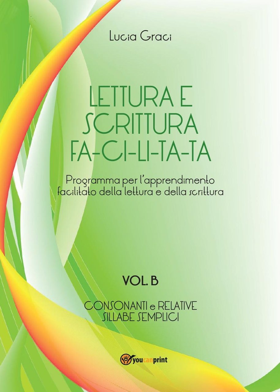 Lettura e scrittura facilitata. Vol. B