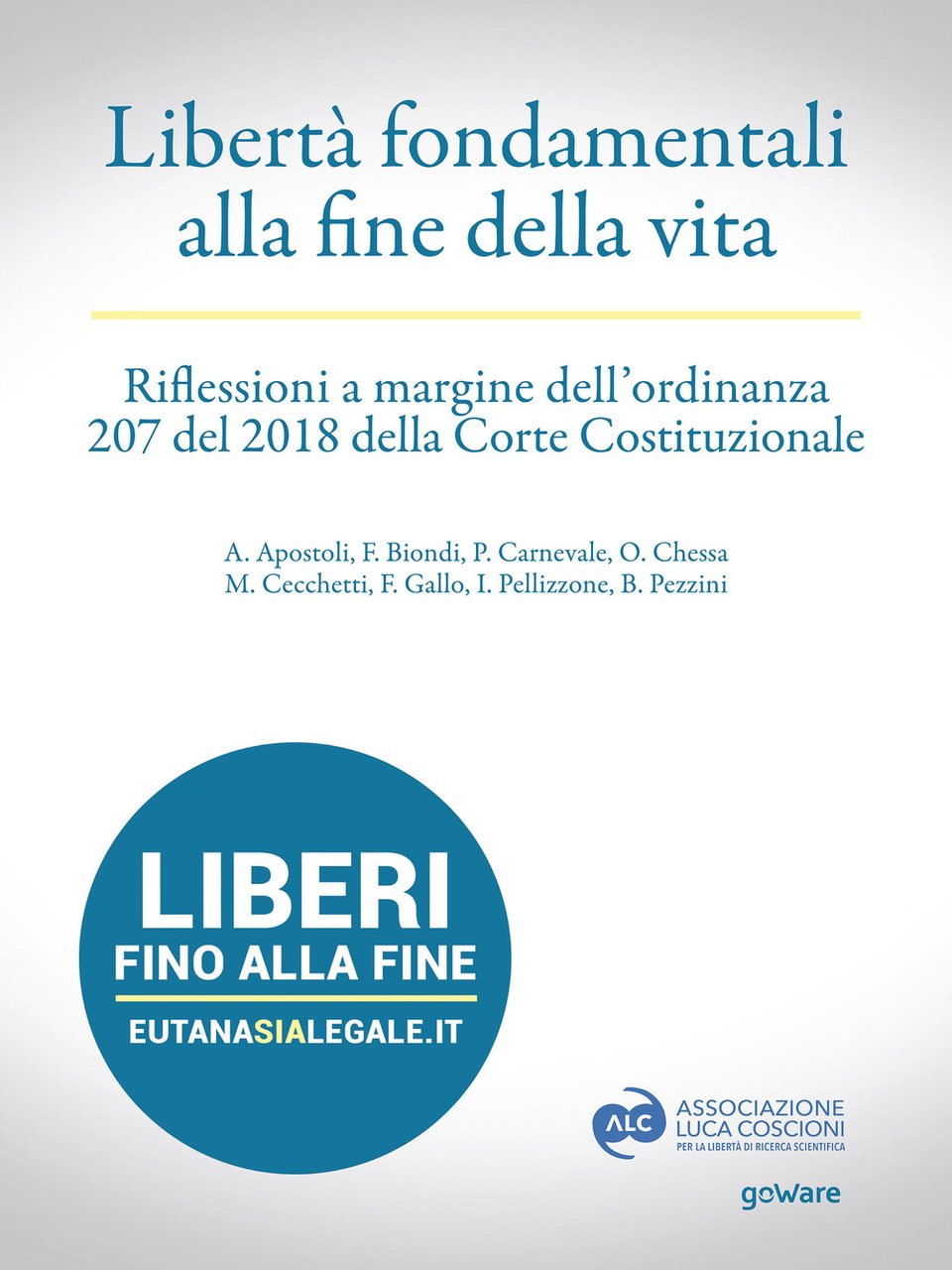Libertà fondamentali alla fine della vita. Riflessioni a margine dell'ordinanza …