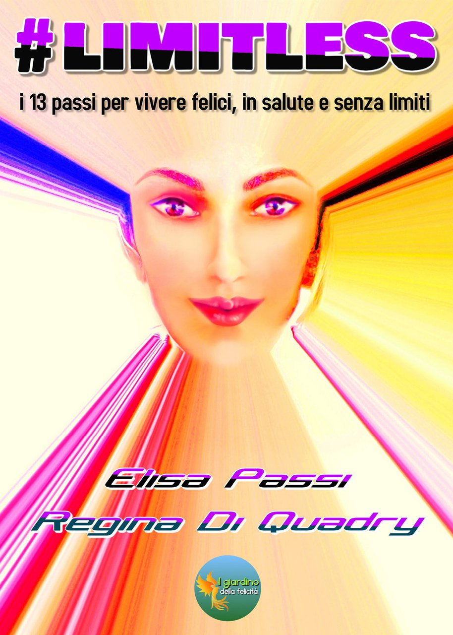 #Limitless. I 13 passi per vivere felici, in salute e …