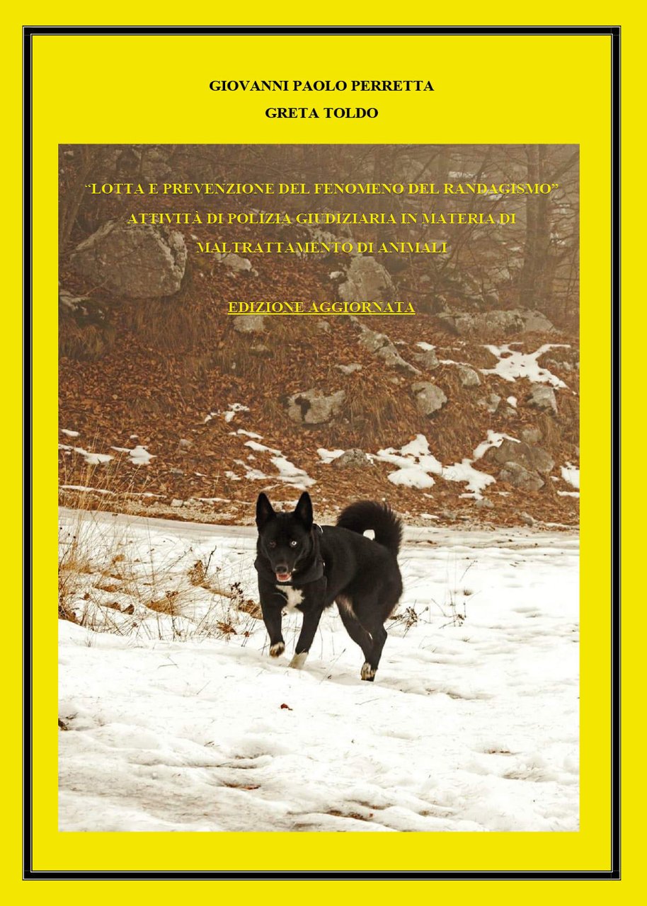 «Lotta e prevenzione del fenomeno del randagismo». Attività di Polizia …