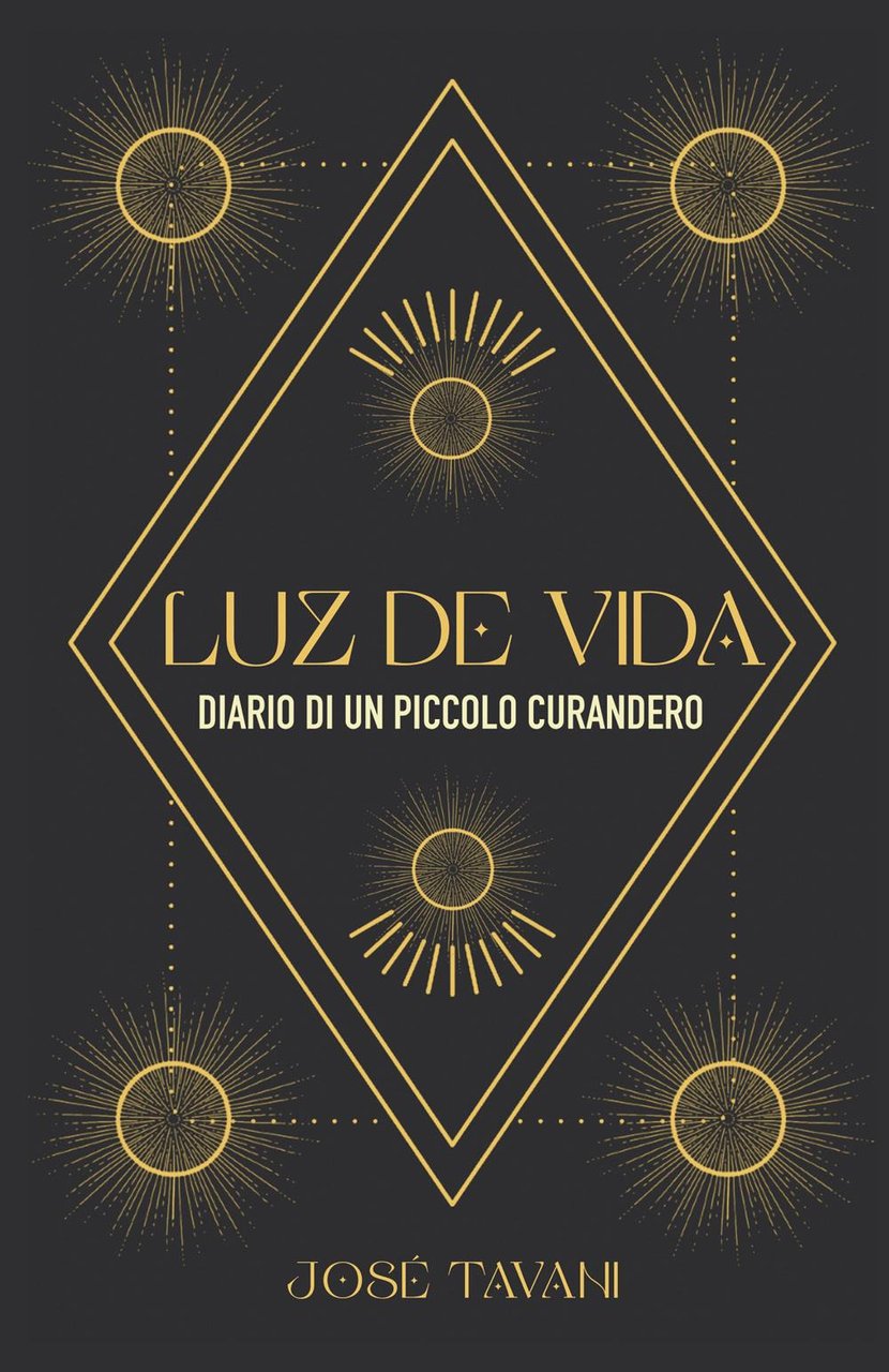 Luz de vida. Diario di un piccolo curandero