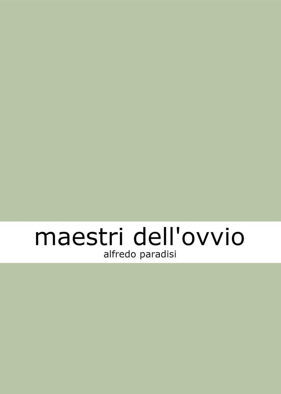 Maestri dell'ovvio