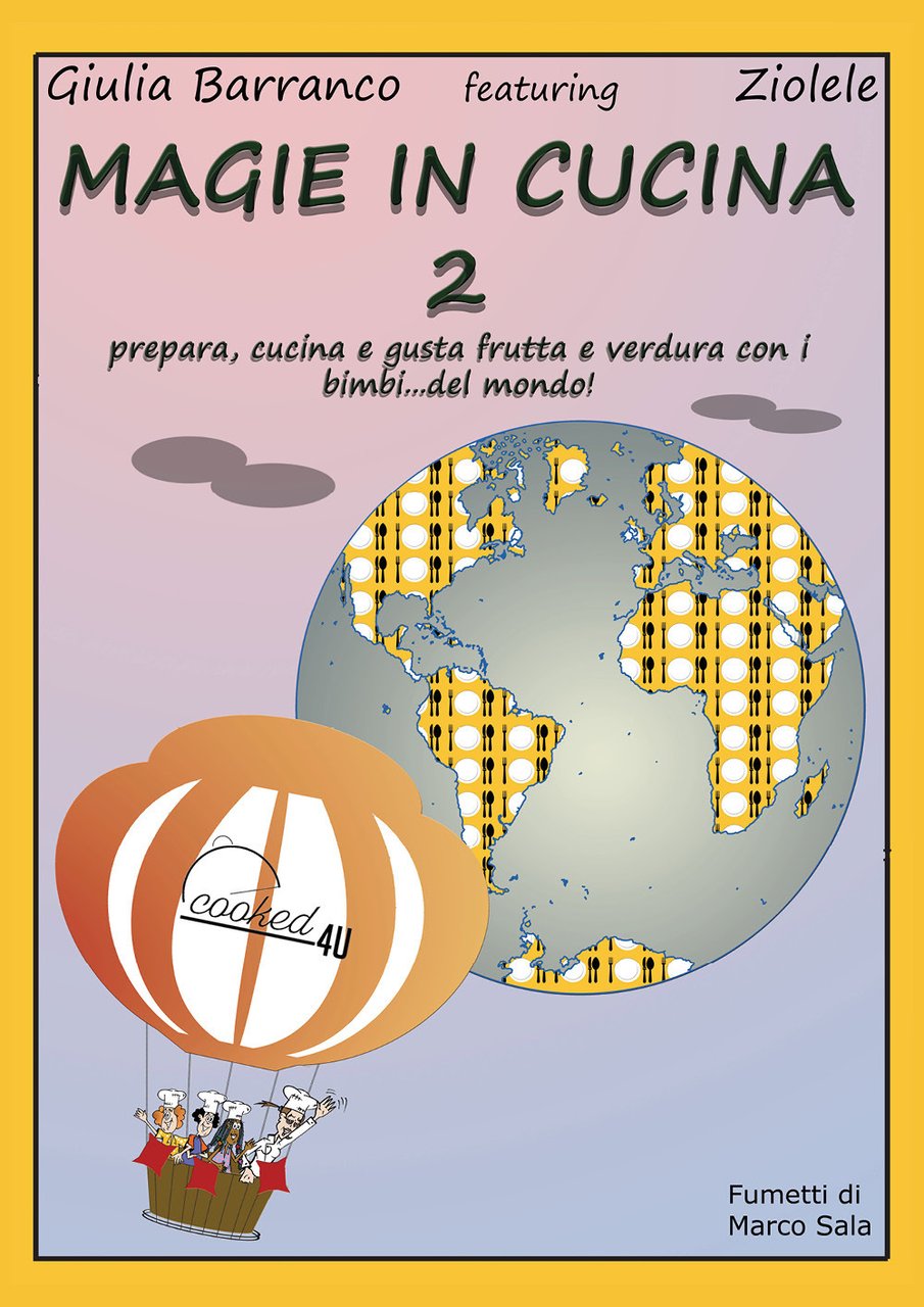 Magie in cucina. Prepara, cucina e gusta frutta e verdura …