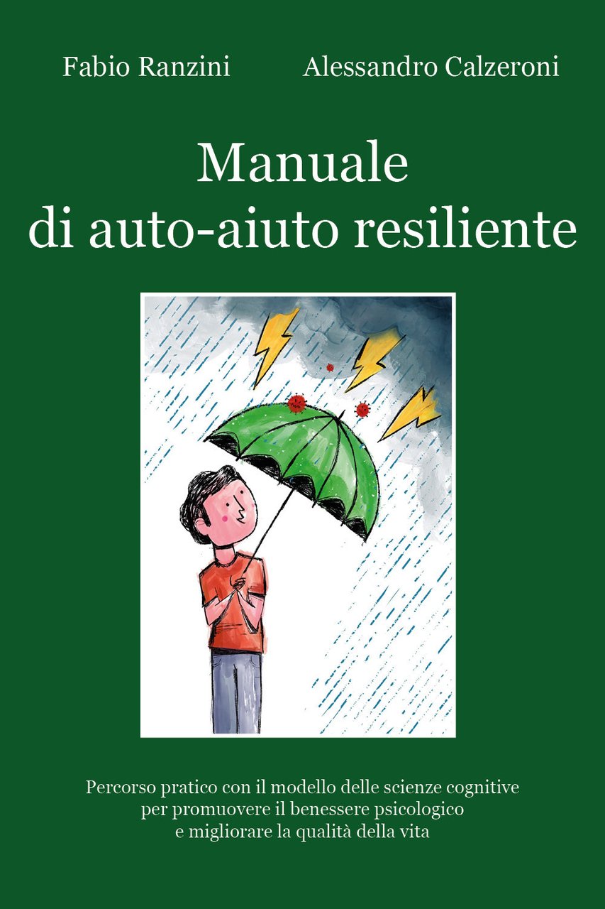 Manuale di auto-aiuto resiliente. Percorso pratico con il modello delle …