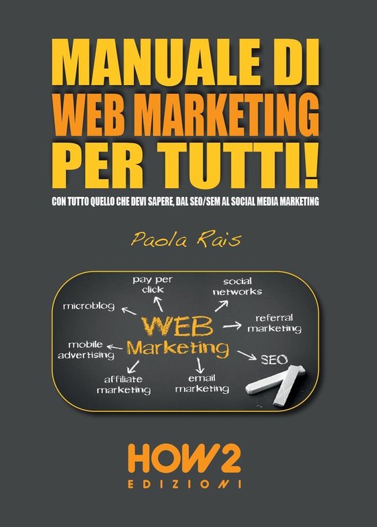 Manuale di web marketing per tutti! Con tutto quello che …