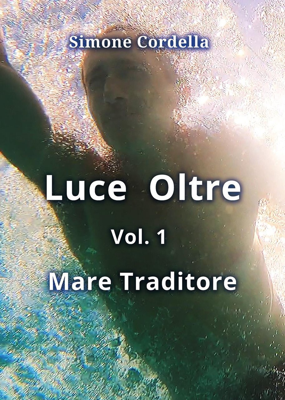 Mare traditore. Luce oltre. Vol. 1 | Immagine principale