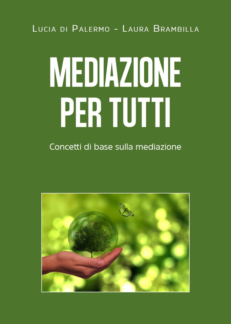 Mediazione per tutti. Concetti di base sulla mediazione