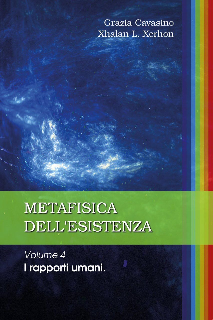 Metafisica dell'esistenza. Vol. 4: I rapporti umani