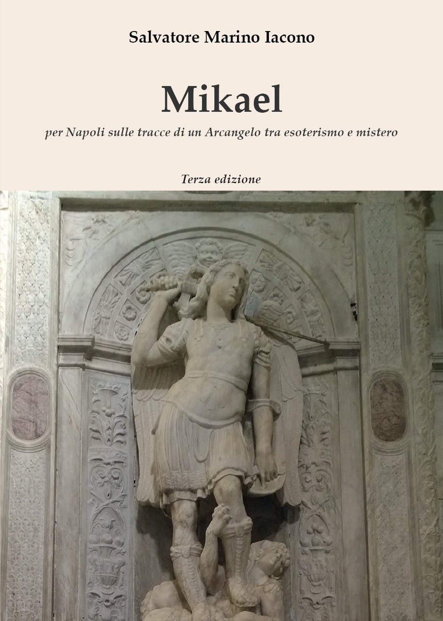 Mikael. Per Napoli sulle tracce di un Arcangelo tra esoterismo …