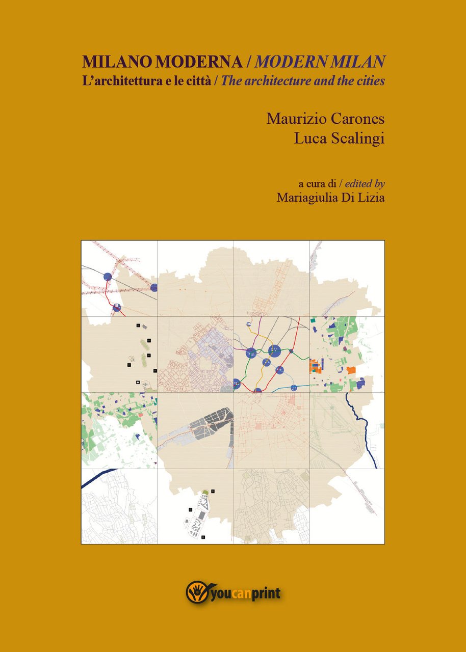 Milano moderna. L'architettura e le città-Modern Milan. The architecture and …