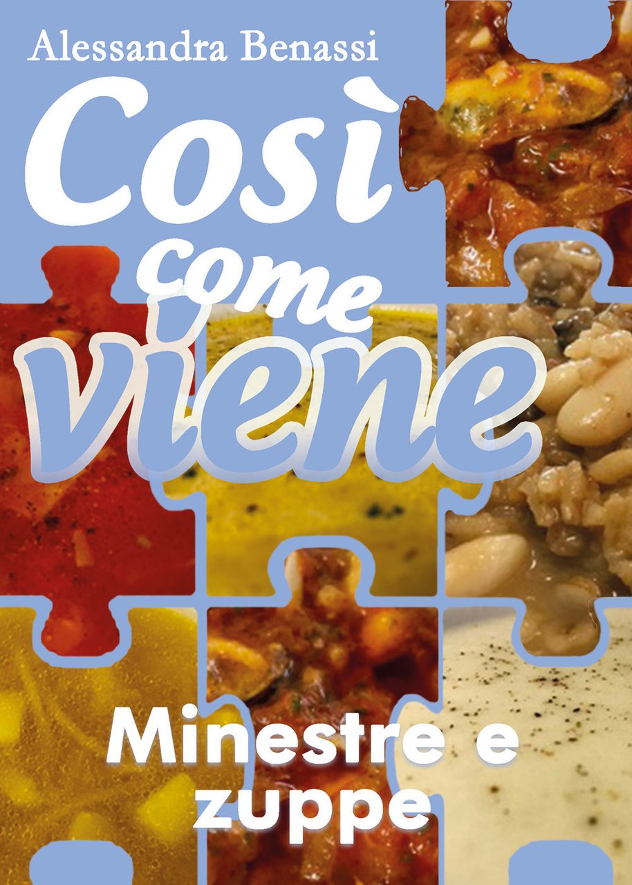 Minestre e zuppe .Così come viene