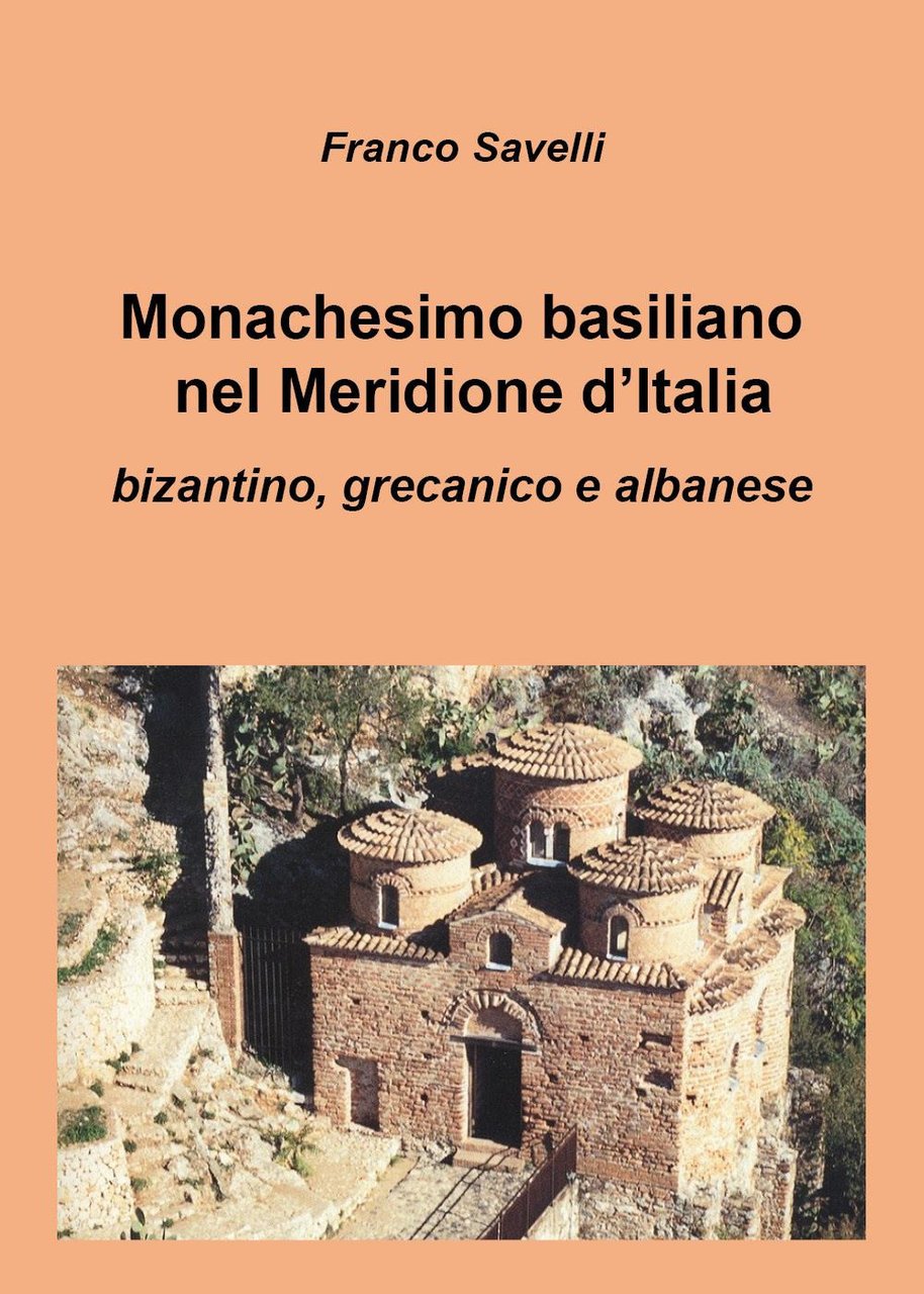 Monachesimo basiliano nel Meridione d'Italia. Bizantino, grecanico e albanese | Immagine principale