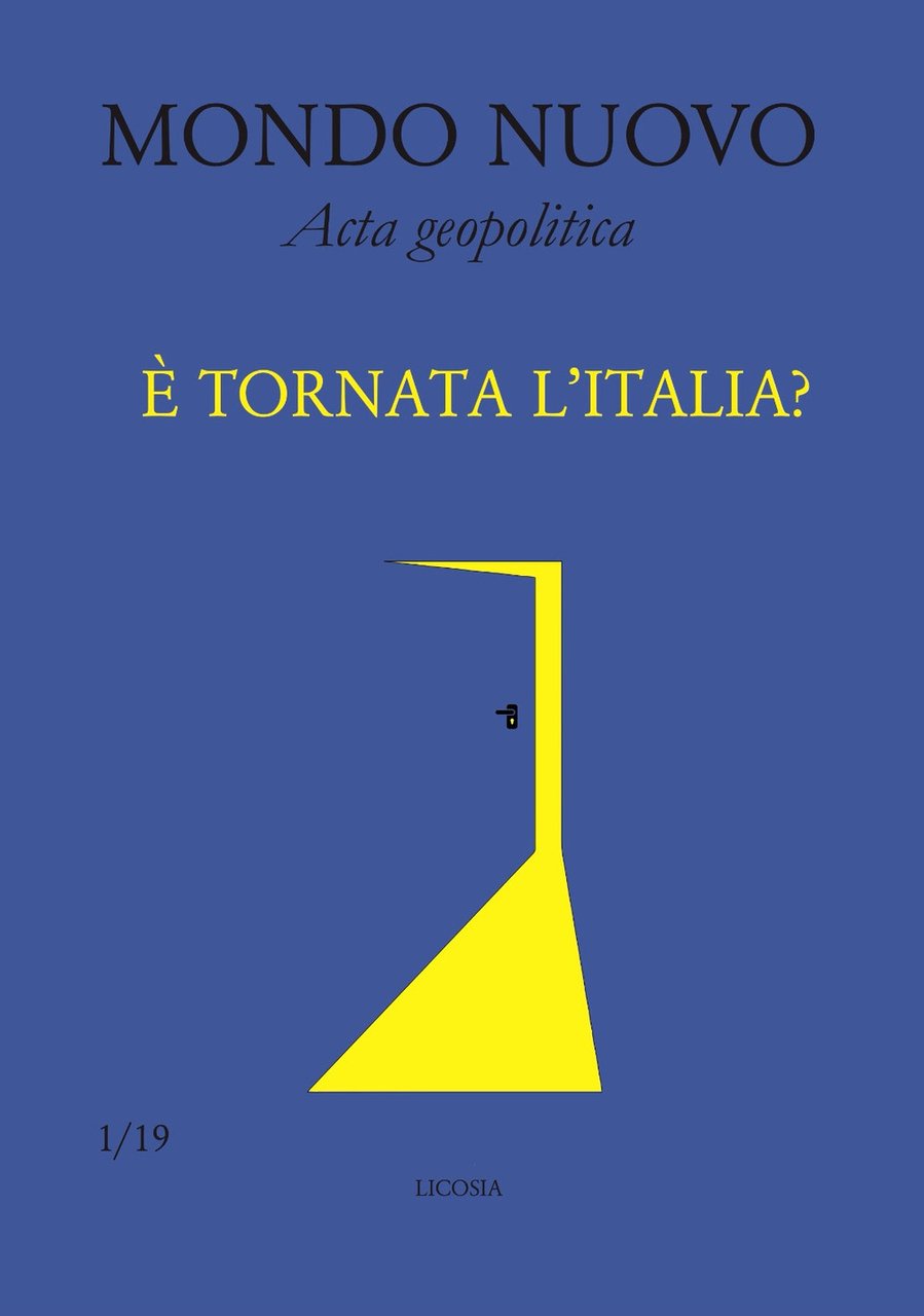 Mondo nuovo. Acta geopolitica. Vol. 1: È tornata l'Italia? | Immagine principale