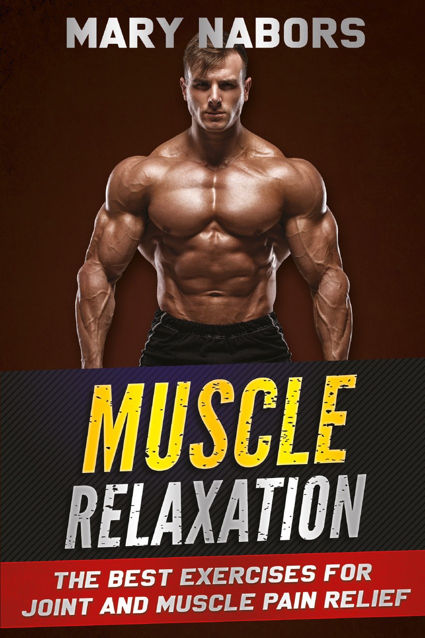 Muscle relaxation. The best exercises for joint and muscle pain …