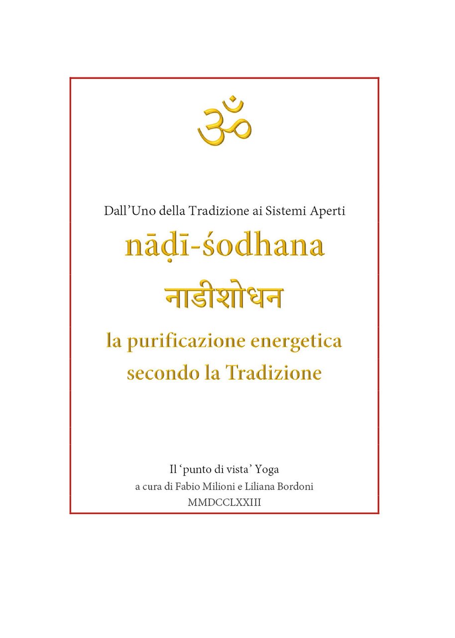 Nādī-Sodhana. La purificazione energetica secondo la Tradizione. Dall'uno della tradizione …