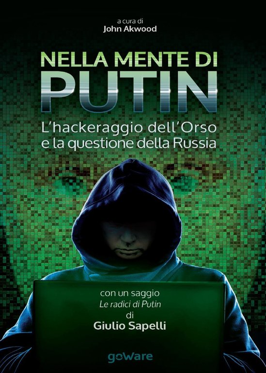 Nella mente di Putin. L’hackeraggio dell’Orso e la questione della …