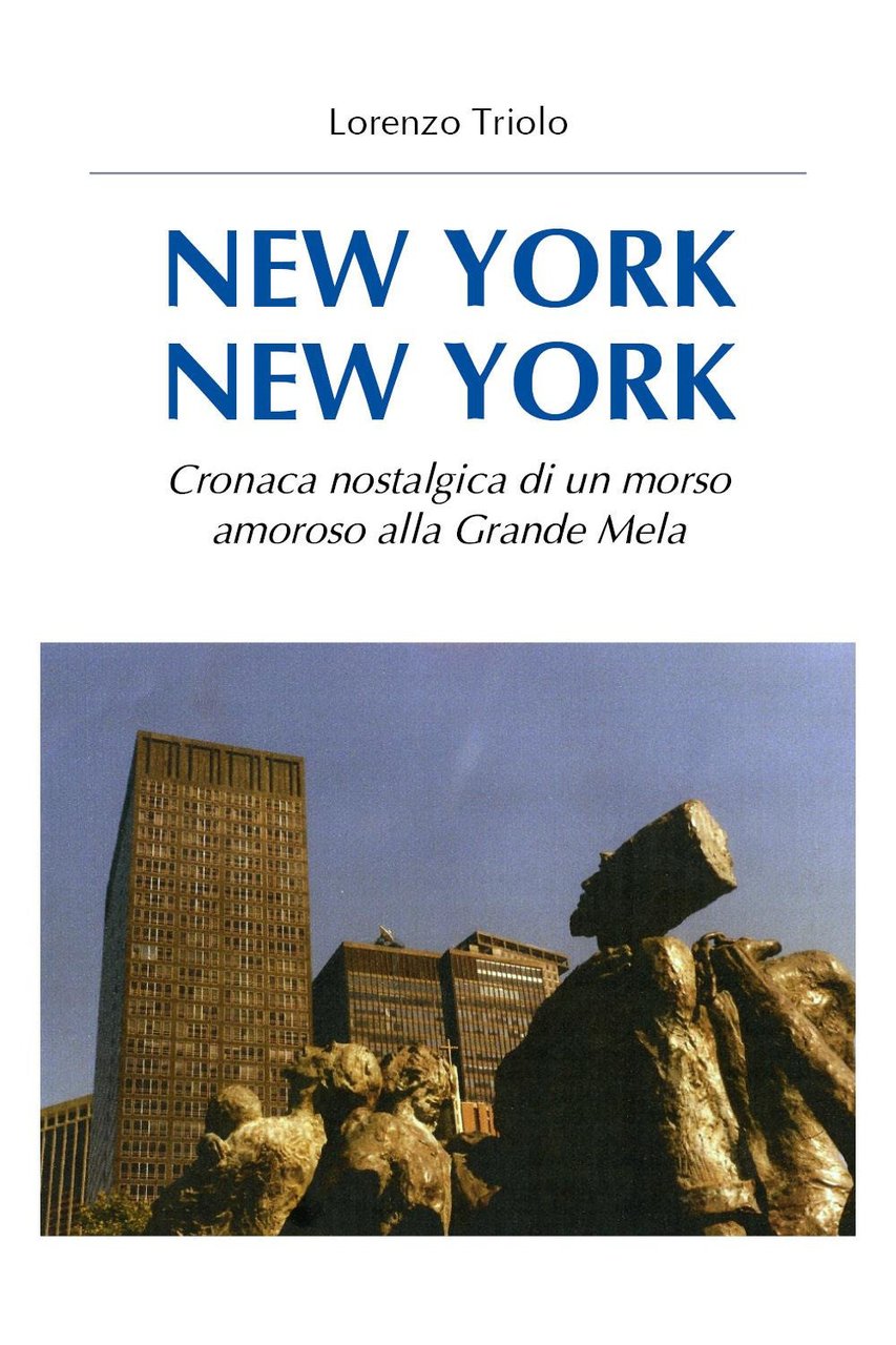 New York New York. Cronaca nostalgica di un morso amoroso …