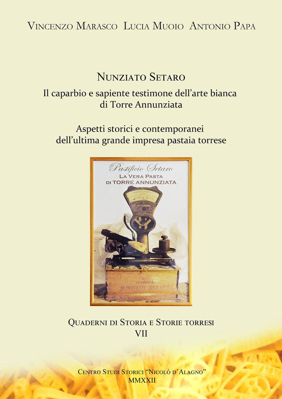 Nunziato Setaro. Il sapiente e caparbio testimone dell'arte bianca di …