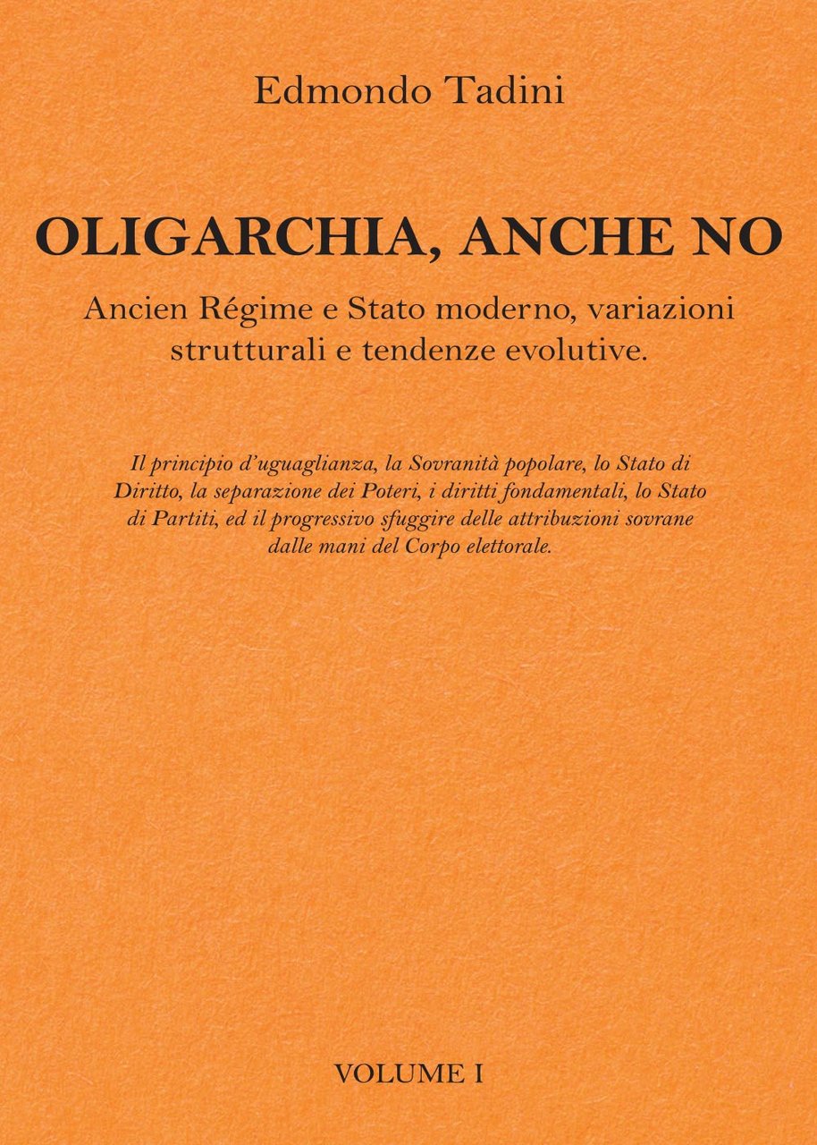 Oligarchia, anche no. Ancien Régime e Stato moderno, variazioni strutturali …